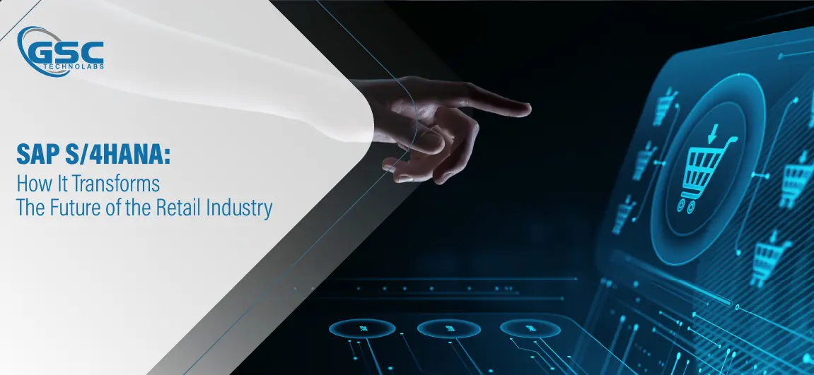 sap s4hana how it transforms the future of the retail industry