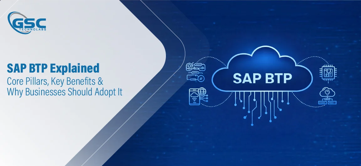 SAP BTP - Core Pillars and Benefits