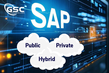 SAP S/4HANA Cloud: public, private, or hybrid? - GSC Technolabs SAP S/4HANA Cloud: public, private, or hybrid?